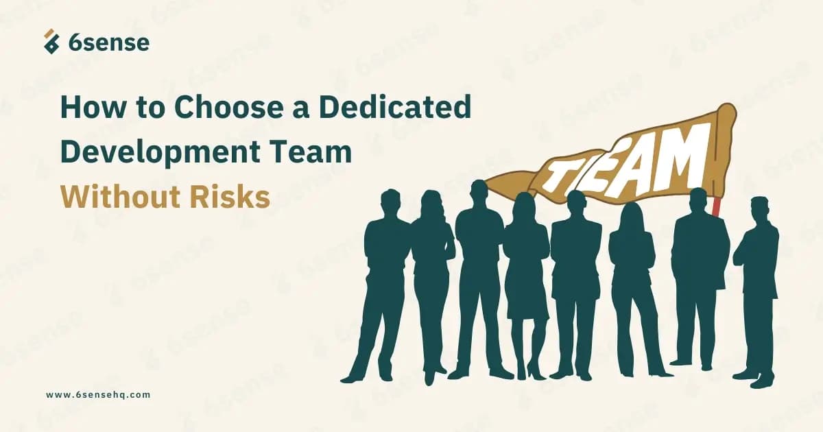 how to choose a dedicated development team without risks